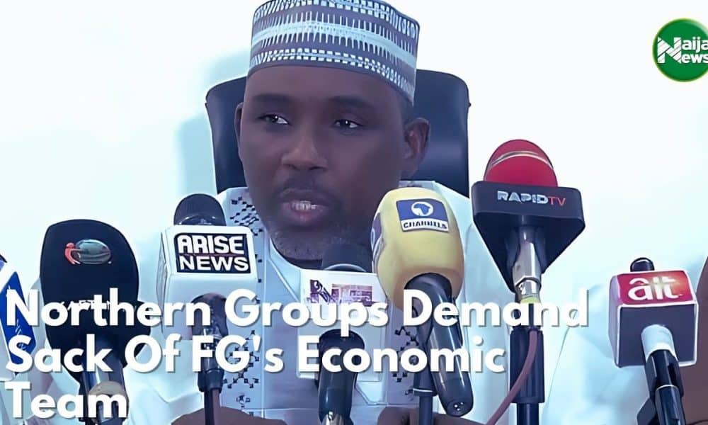 Uproar In North: Groups Demand Sack Of FG’s Economic Team