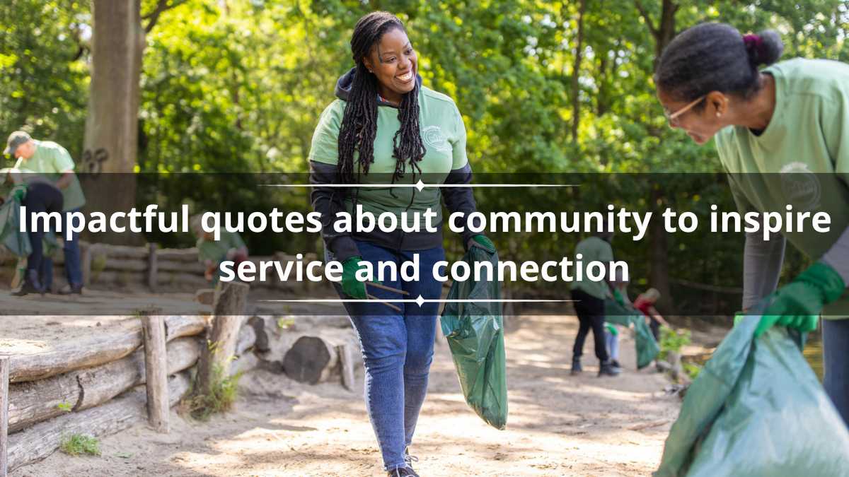 60 impactful quotes about the community to inspire service and connection