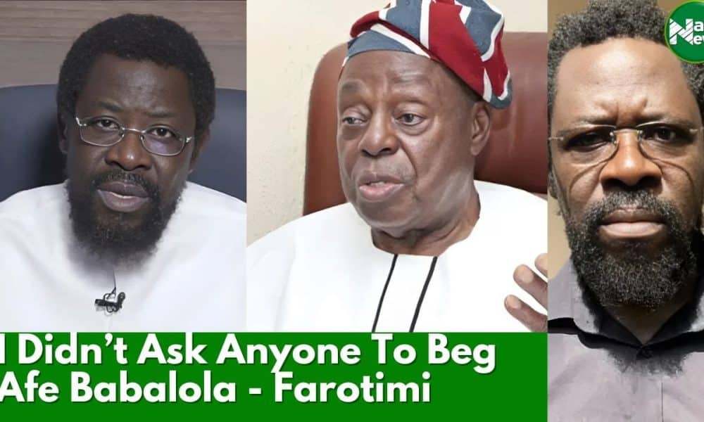 I Did Not Ask Anyone To Beg Afe Babalola – Farotimi